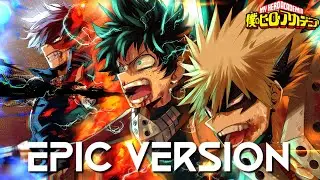 You Say Run 「My Hero Academia OST」Season 7 Ultra Epic Version