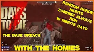 7 Days To Die ~ With The Homies ~ Hell On Earth ~ Ep # 6