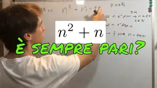 Sapevi che n^2+n è SEMPRE PARI? - Dimostrazione