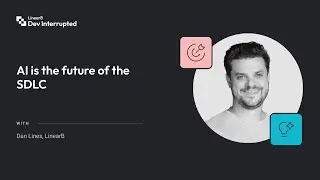 AI is the future of the SDLC with Dan Lines (