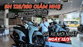 CẬP NHẬT GIÁ XE HONDA GIỮA THÁNG 3 | SH 125/160 giảm nhẹ, AB và Vision TĂNG | QUANG MOTOR