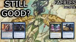 Is Faeries STILL GOOD in Pauper?