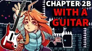 I beat Celeste chapter 2 B-Side with a GUITAR