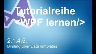 2.1.4.5 -  Binding über DataTemplates