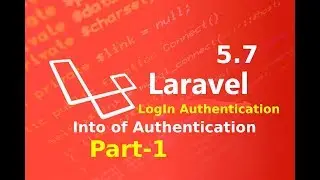 intro of authentication in laravel 5.7 part 1 || login system in laravel || laravel master