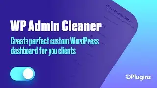 Create perfect custom WordPress dashboard for you clients