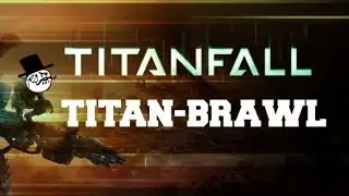 TITAN-BRAWL! TITANFALL PC 1080p GAMEPLAY