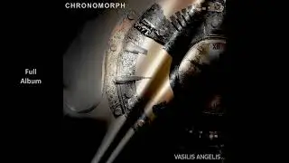 Vasilis Angelis - CHRONOMORPH Full Album (Official Audio)