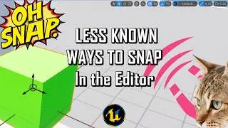 UE5 Tips & Tricks - Less Known Methods for Snapping In The Editor