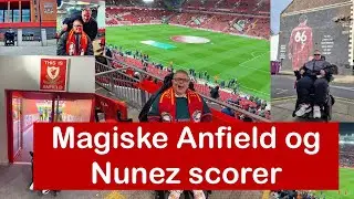 Magiske Anfield og Nunez scorer!?