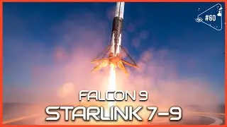 FALCON 9 - STARLINK 7-9 - Lançamento Sem Fim #60