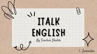 ITALK - Dasturchilar Uchun Soft Skills & Ingliz Tili Darslari -  Zamonlar - 1-Dars