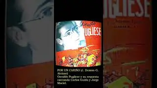 POR UN CARIÑO (Osvaldo Pugliese)