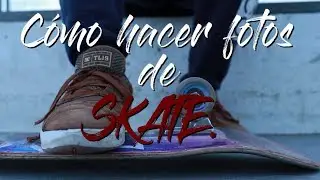 Como hacer fotos de SKATE  / *Deporte extremo.