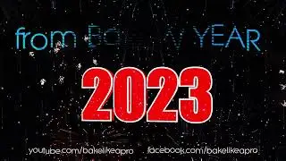 Happy New Year 2023 from BakeLikeAPro