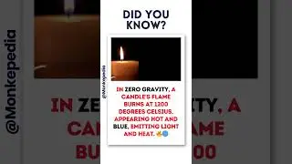 Cosmic Candlelight 🔥🌌| #didyouknow  #facts #shorts #ytshorts #ZeroGFlame #SpaceHeat