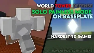 THE HARDEST TOWER DEFENSE GAME! -WORLD TOWER DEFENSE ROBLOX