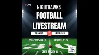 2023 State Regional Football Del Norte vs Birmingham