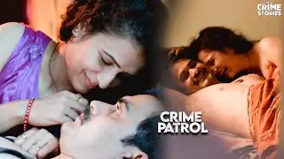 पुलिस वाले की बीबी का था किसी और से चक्कर | Crime Patrol | Thriller | Mystery | TV Serial | Full EP