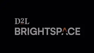 D2L Brightspace 101: Build Better Learning Experiences