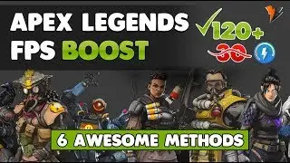 Apex Legends - Boost Your FPS With These 6 Awesome Methods (Fix Lag & Stuttering)