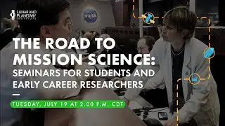 The Road to Mission Science: Seminars for students and early career researchers