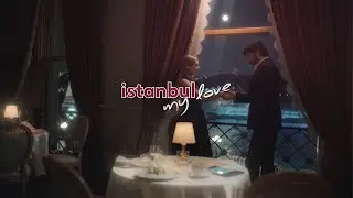 İstanbul My Love - A mini-series in magical İstanbul!