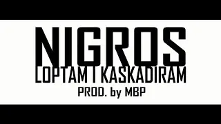 Nigros - Loptam i Kaskadiram (LYRIC VIDEO)