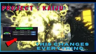 This update changes everything... (Project : Kaiju)