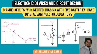 Biasing of BJTs, Why Needed, Biasing with Two Batteries, Base Bias, Advantages, Calculations, EDC