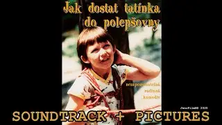 Jak dostat tatínka do polepšovny (SOUNDTRACK) Filmová hudba a unikátní fotografie z natáčení 1978