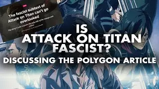 Is Attack on Titan Fascist? Discussing the Polygon Article.