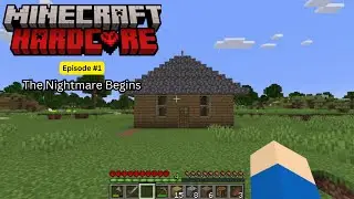 The Nightmare Begins... (Minecraft Hardcore)