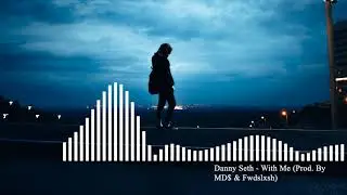 Danny Seth - With Me (Prod. By MD$ & Fwdslxsh) Bass Boosted