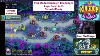 [*/\*] Kingdom Rush 5 Alliance - Iron Mode Campaign Challenges All stages from 1 to 15 - NO ITEMS