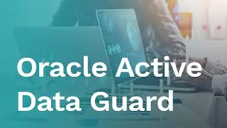 Webinar: Oracle Active Data Guard - Optimize your disaster recovery infrastructure