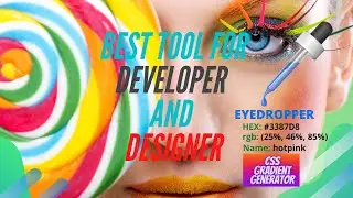 Best Eyedropper, ColorPick and CSS Gradient Generator tool for Developer and Designer/Skill Learner