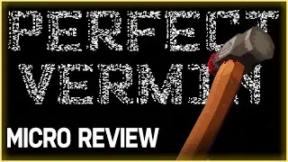 Perfect Vermin - A Micro Review