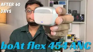 boAt airdopes flex 454 anc after 60 days || Not Good ANC earbuds