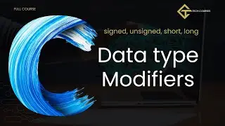 C41. Data Modifiers in C | signed unsigned | short long