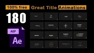 Get 180 Stunning Title Animations For Free In After Effects!