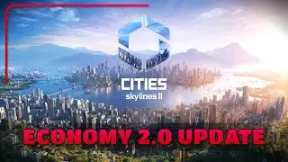 I've Played the Economy 2.0 UPDATE For Cities Skylines 2 - Is It Good?
