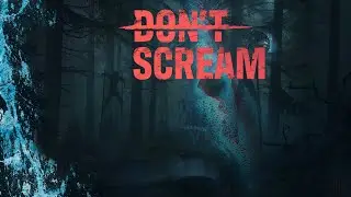 ОРАТЬ НЕЛЬЗЯ ► DON'T SCREAM