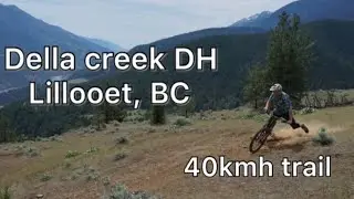 Della Creek DH// Lillooet, BC - 40kmph trail