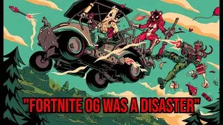 "FORTNITE OG WAS A DISASTER!"