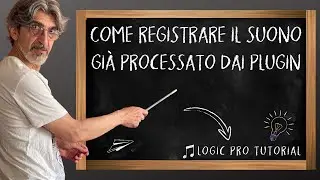 LOGIC PRO – Come registrare il suono già processato dai plugin