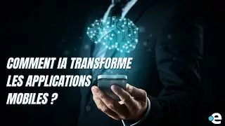 Comment l'Intelligence Artificielle est-elle utilisée dans les applications mobiles ?