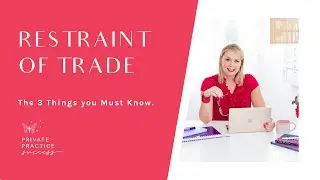 Restraint of Trade Clauses....