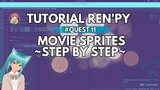 Ren'Py Tutorial: Adding Movie Sprites to Your Game