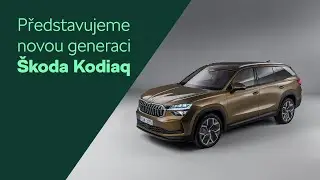 Nová generace Škoda Kodiaq | Škoda Auto